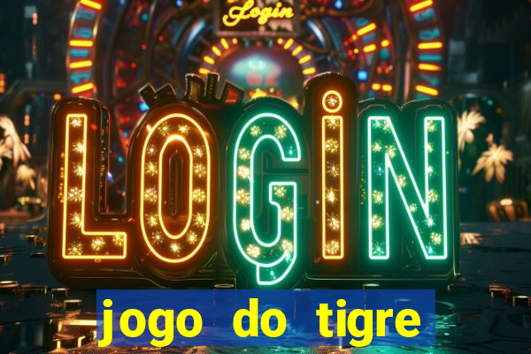 jogo do tigre minimo 1 real